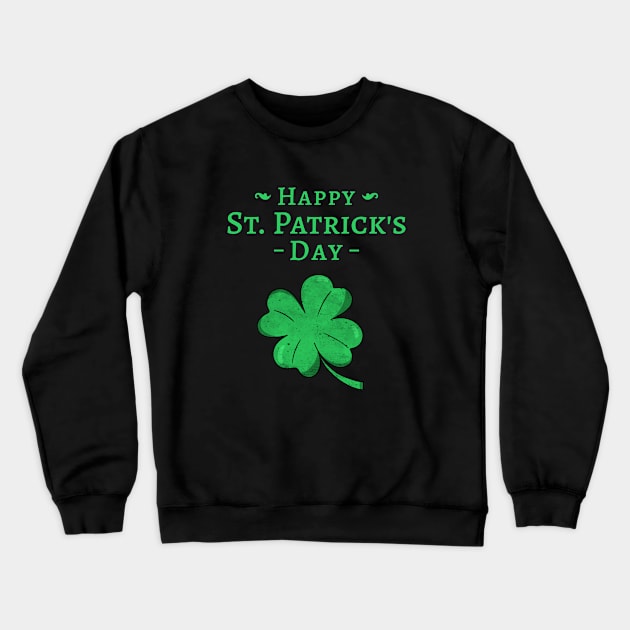 Happy St. Patrick's Day Crewneck Sweatshirt by CANVAZSHOP